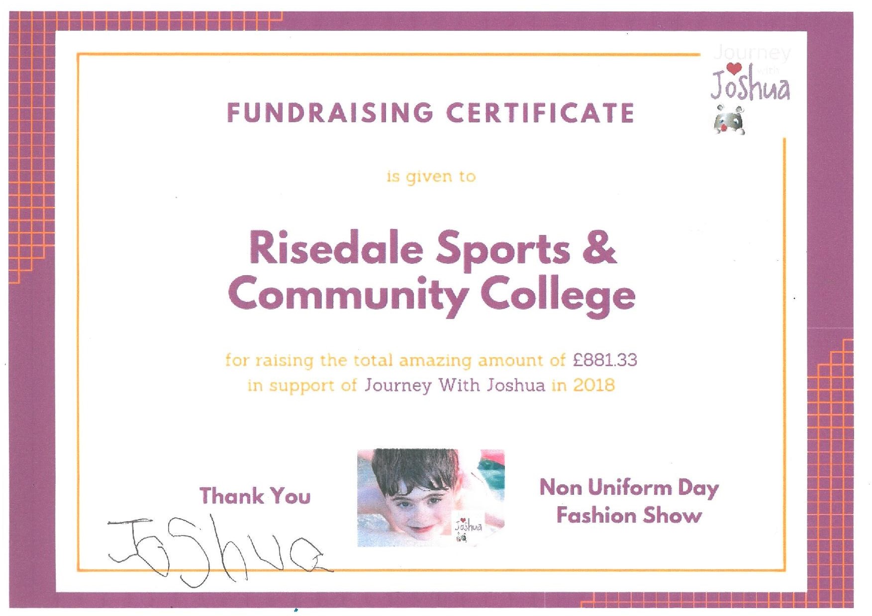 In 2018 Risedale raised an amazing total of £881.33 for Journey with Joshua and received this certificate signed by Joshua himself!